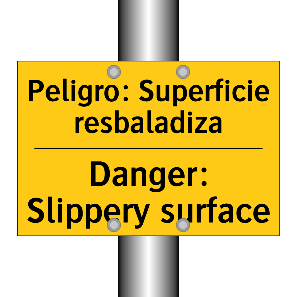 Peligro: Superficie resbaladiza - Danger: Slippery surface
