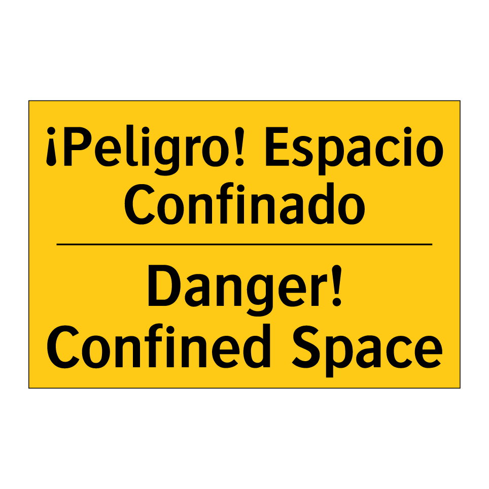 ¡Peligro! Espacio Confinado - Danger! Confined Space