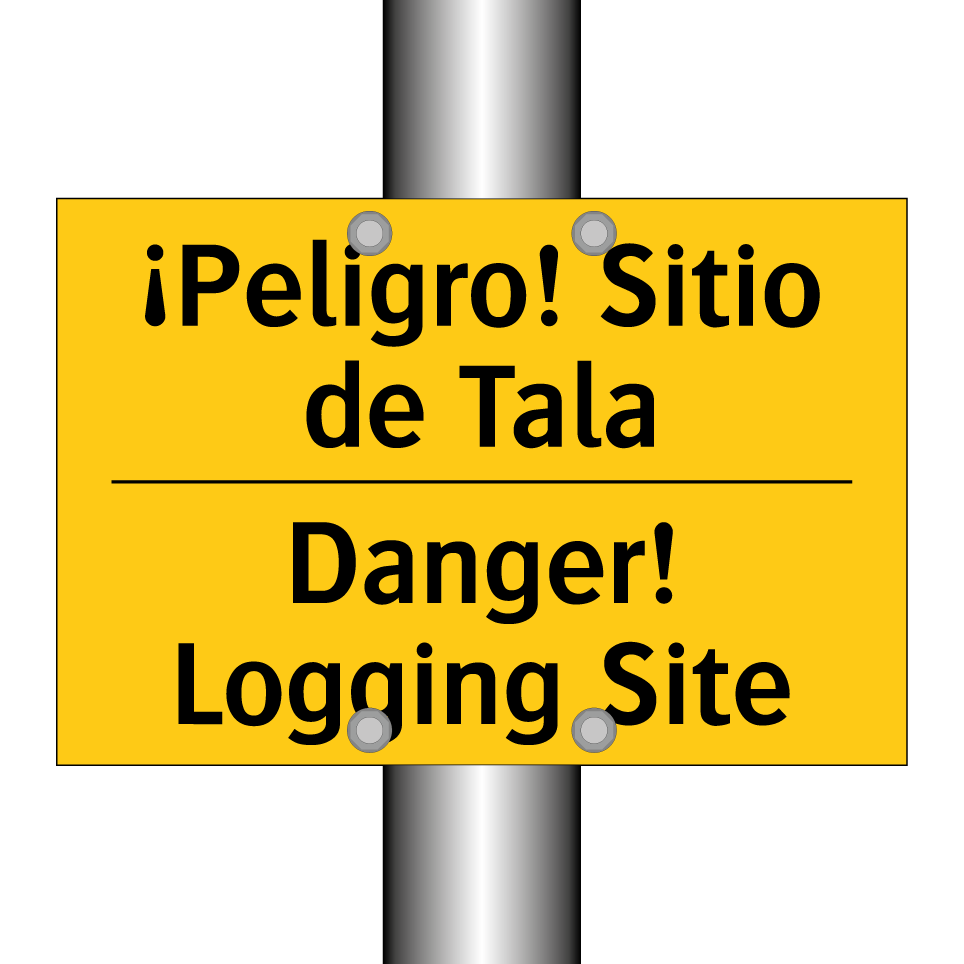 ¡Peligro! Sitio de Tala - Danger! Logging Site
