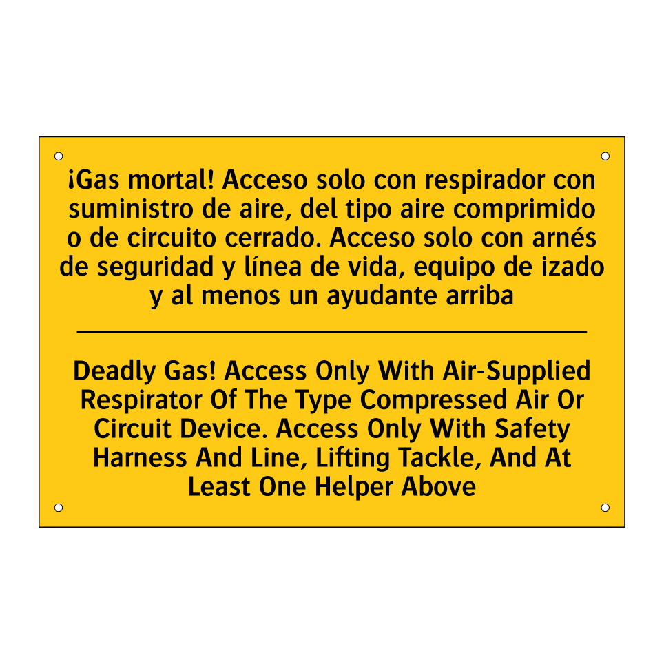 Deadly Gas! Access Only With Air-Supplied Respirator Of The Type Compressed Air Or Circuit Device. Access Only With Safety Harness And Line, Lifting Tackle, And At Least One Helper Above - Deadly Gas! Access Only With Air-Supplied Respirato /.../