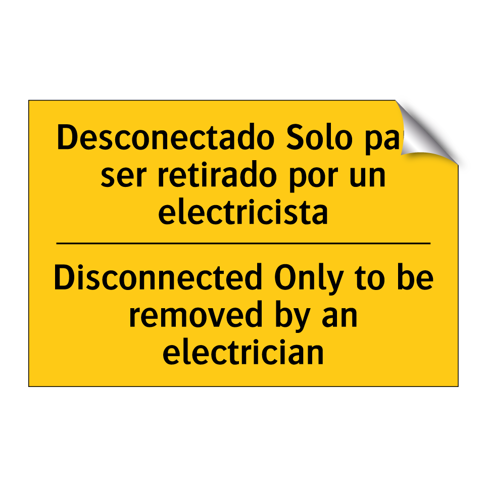 Desconectado Solo para ser retirado por un electricista - Disconnected Only to be removed by an electrician