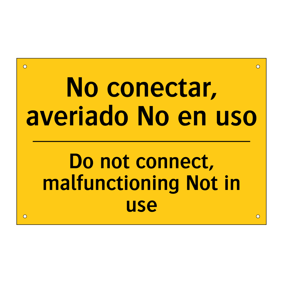 No conectar, averiado No en uso - Do not connect, malfunctioning Not in use