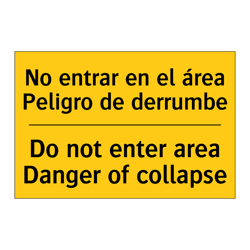 No entrar en el área Peligro de derrumbe - Do not enter area Danger of collapse