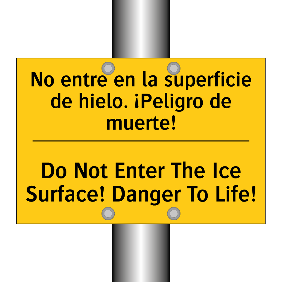 No entre en la superficie de hielo. ¡Peligro de muerte! - Do Not Enter The Ice Surface! Danger To Life!