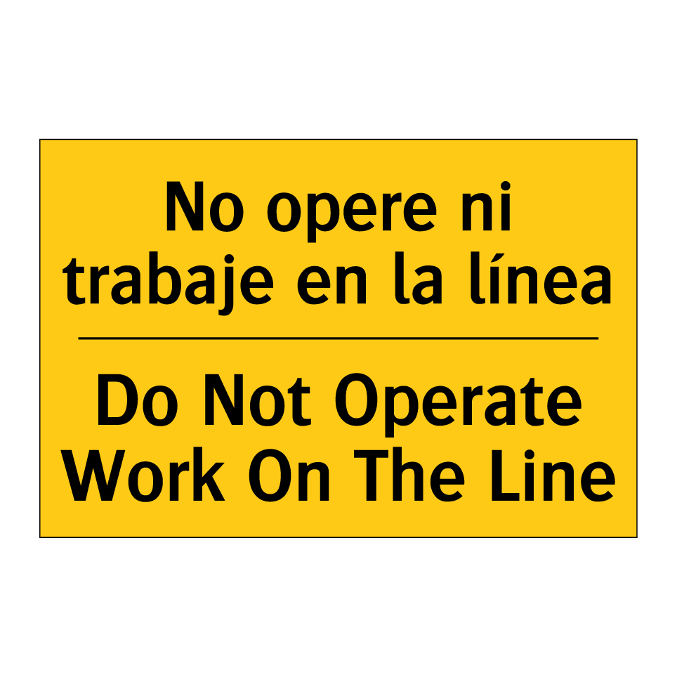No opere ni trabaje en la línea - Do Not Operate Work On The Line