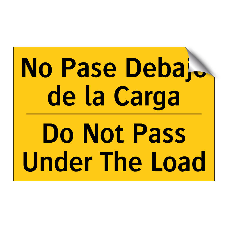 No Pase Debajo de la Carga - Do Not Pass Under The Load