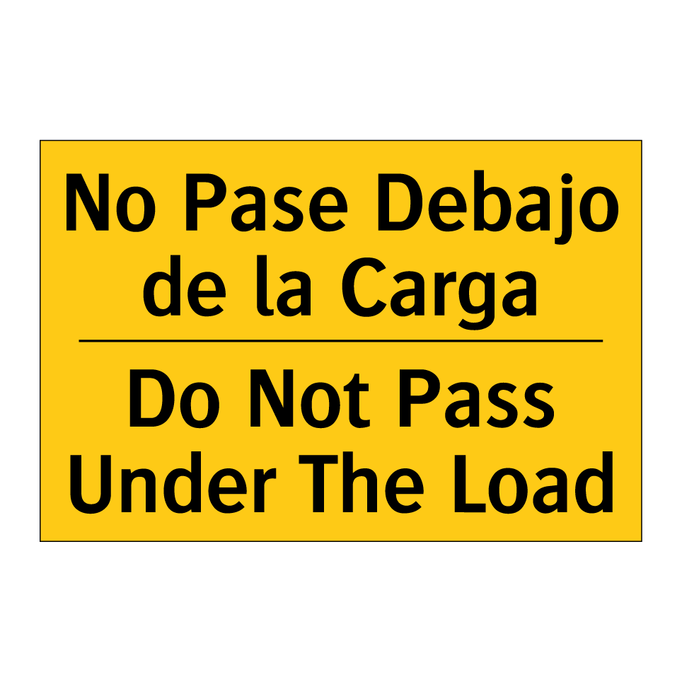 No Pase Debajo de la Carga - Do Not Pass Under The Load