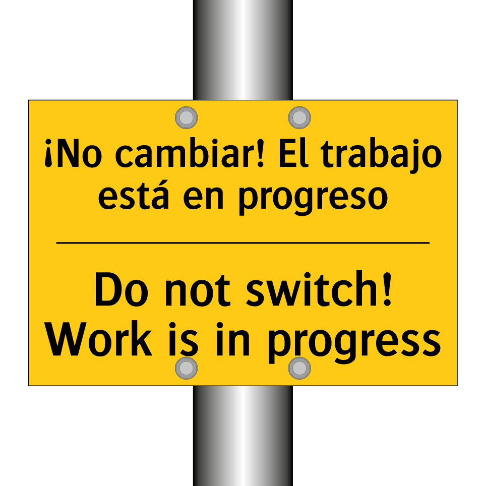 ¡No cambiar! El trabajo está en progreso - Do not switch! Work is in progress