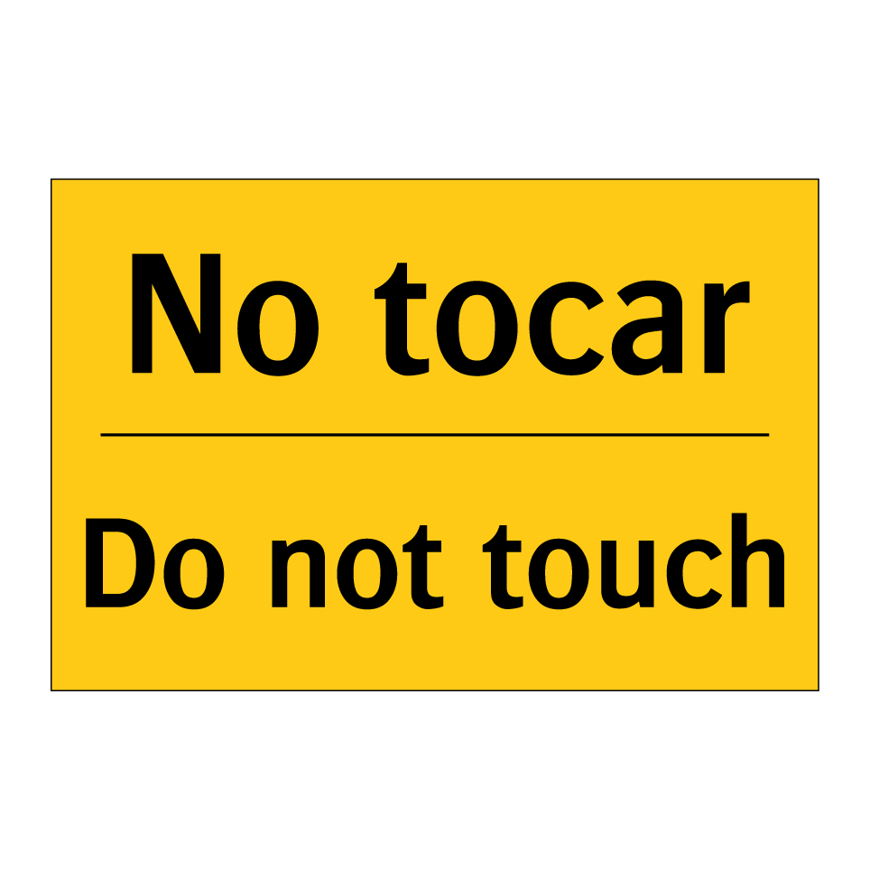 No tocar - Do not touch