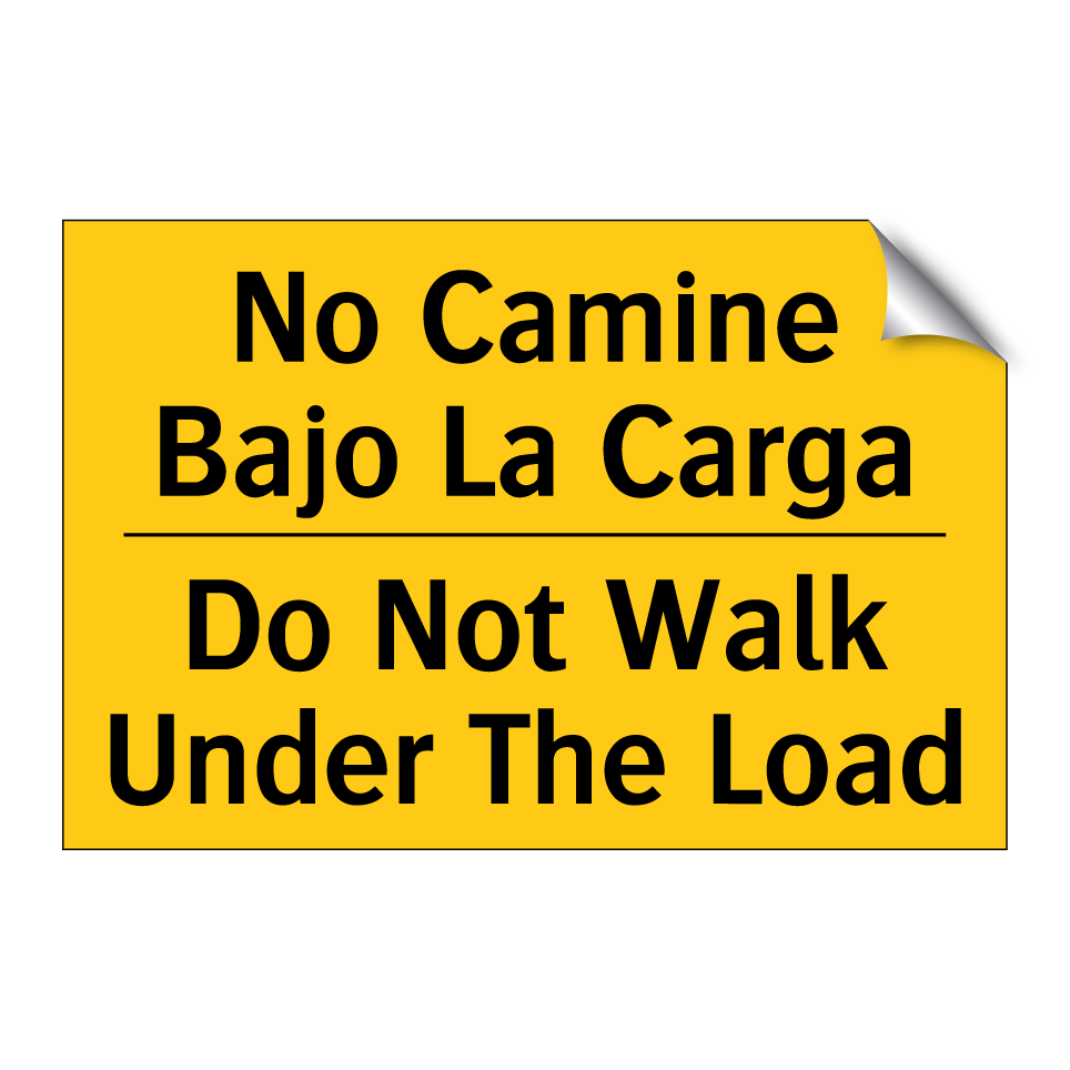 No Camine Bajo La Carga - Do Not Walk Under The Load