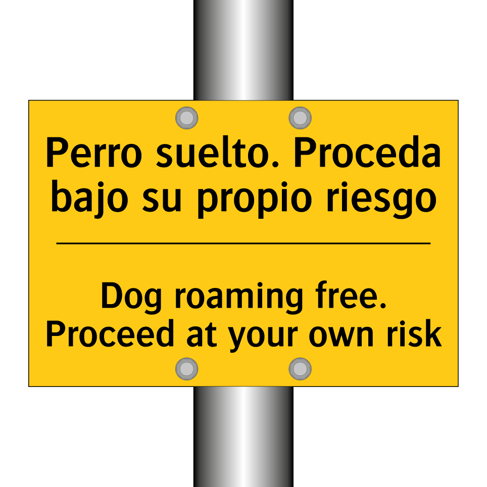 Perro suelto. Proceda bajo su propio riesgo - Dog roaming free. Proceed at your own risk