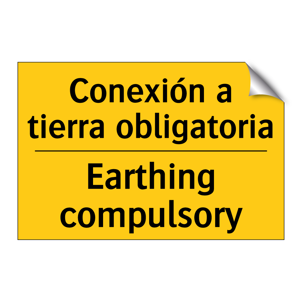 Conexión a tierra obligatoria - Earthing compulsory