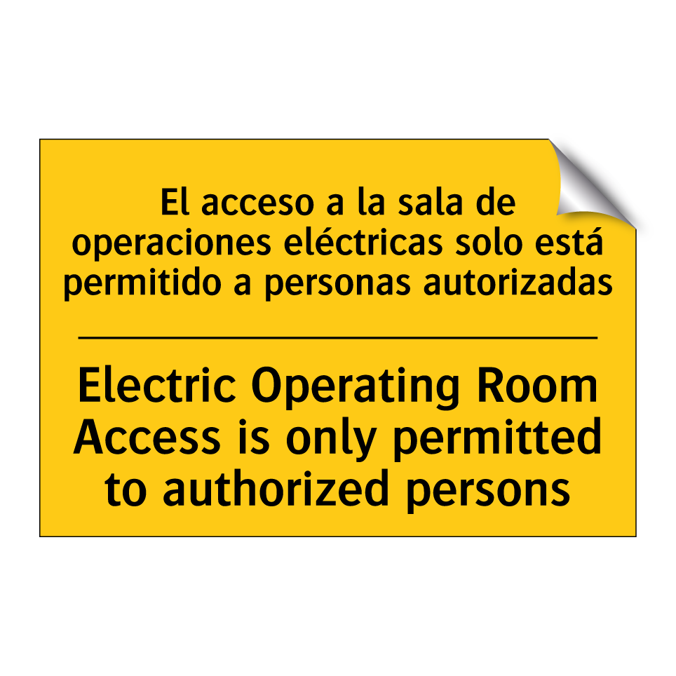 El acceso a la sala de operaciones eléctricas solo está permitido a personas autorizadas - Electric Operating Room Access is only permitted to authorized persons