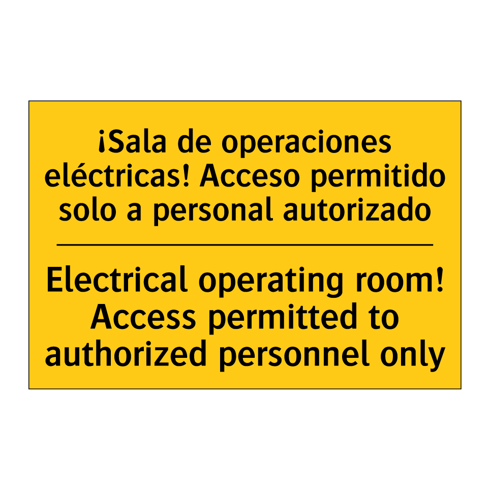 ¡Sala de operaciones eléctricas! Acceso permitido solo a personal autorizado - Electrical operating room! Access permitted to authorized personnel only