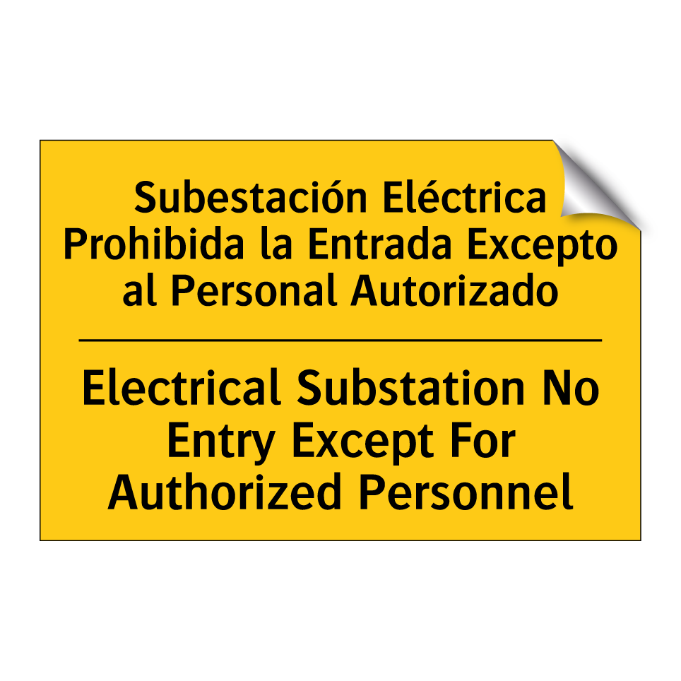 Subestación Eléctrica Prohibida la Entrada Excepto al Personal Autorizado - Electrical Substation No Entry Except For Authorized Personnel