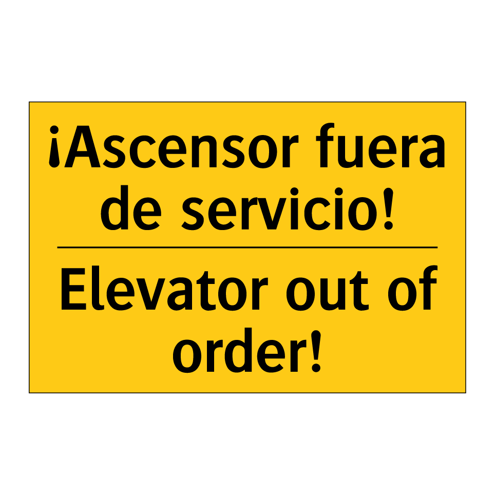 ¡Ascensor fuera de servicio! - Elevator out of order!