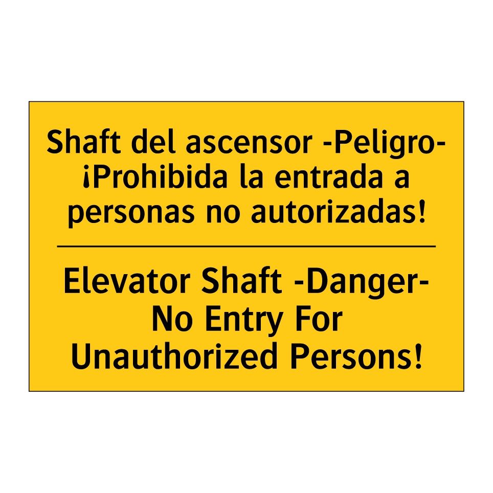 Shaft del ascensor -Peligro- ¡Prohibida la entrada a personas no autorizadas! - Elevator Shaft -Danger- No Entry For Unauthorized Persons!