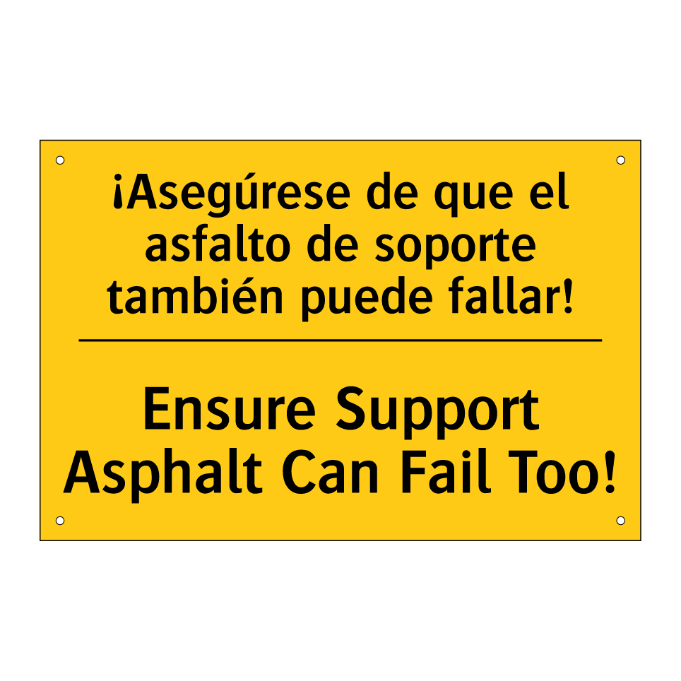 ¡Asegúrese de que el asfalto de soporte también puede fallar! - Ensure Support Asphalt Can Fail Too!