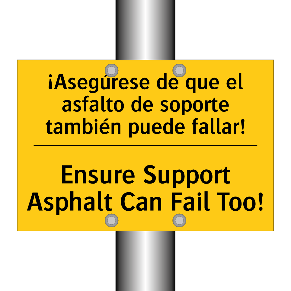 ¡Asegúrese de que el asfalto de soporte también puede fallar! - Ensure Support Asphalt Can Fail Too!