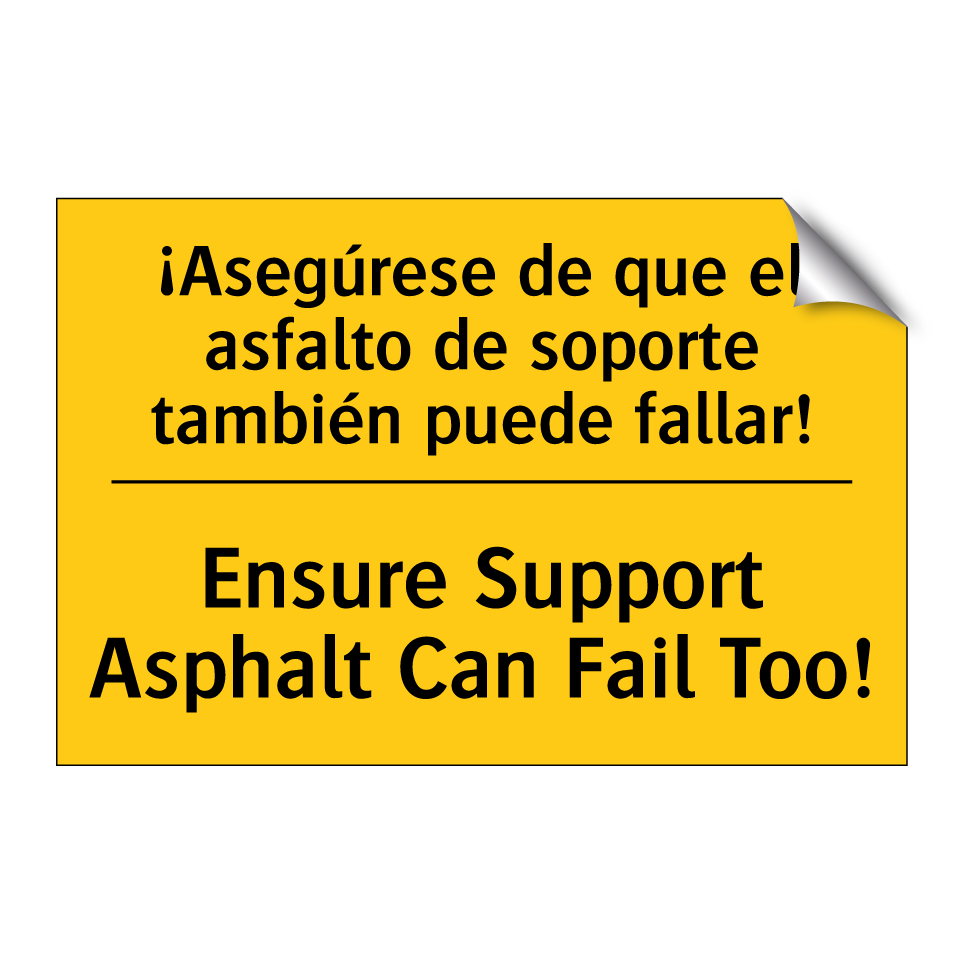 ¡Asegúrese de que el asfalto de soporte también puede fallar! - Ensure Support Asphalt Can Fail Too!