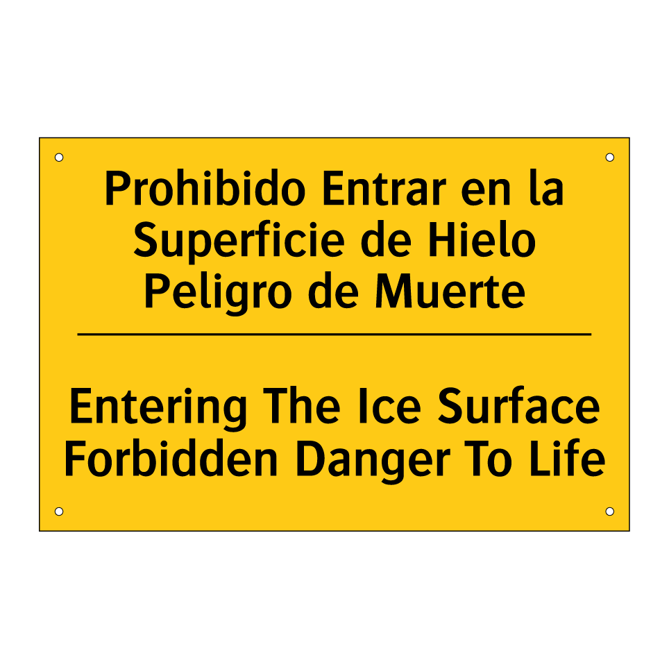 Prohibido Entrar en la Superficie de Hielo Peligro de Muerte - Entering The Ice Surface Forbidden Danger To Life