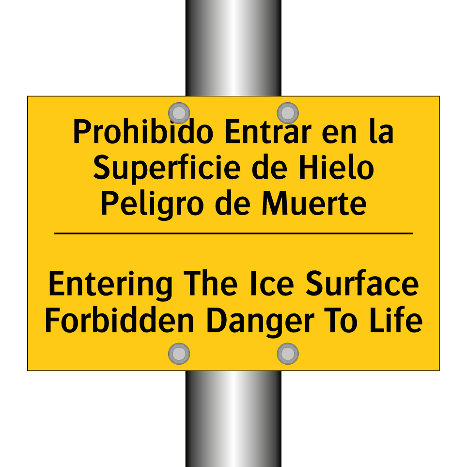 Prohibido Entrar en la Superficie de Hielo Peligro de Muerte - Entering The Ice Surface Forbidden Danger To Life
