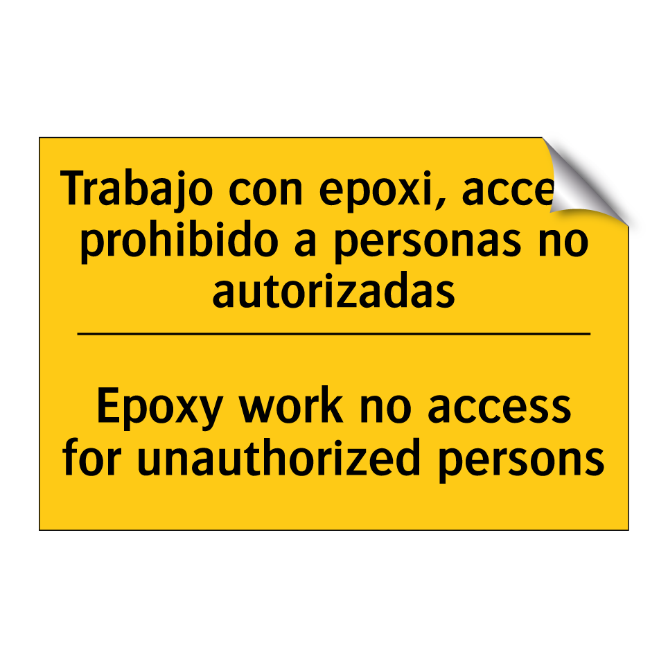 Trabajo con epoxi, acceso prohibido a personas no autorizadas - Epoxy work no access for unauthorized persons