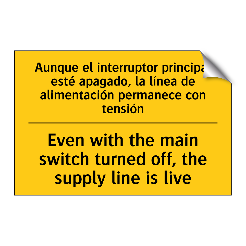 Even with the main switch turned off, the supply line is live - Even with the main switch turned off, the supply line is live