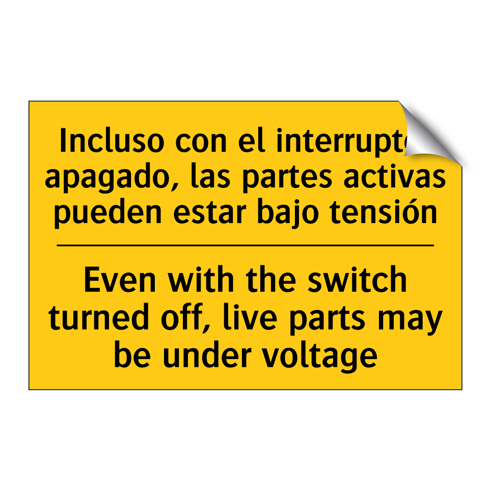 Incluso con el interruptor apagado, las partes activas pueden estar bajo tensión - Even with the switch turned off, live parts may be under voltage