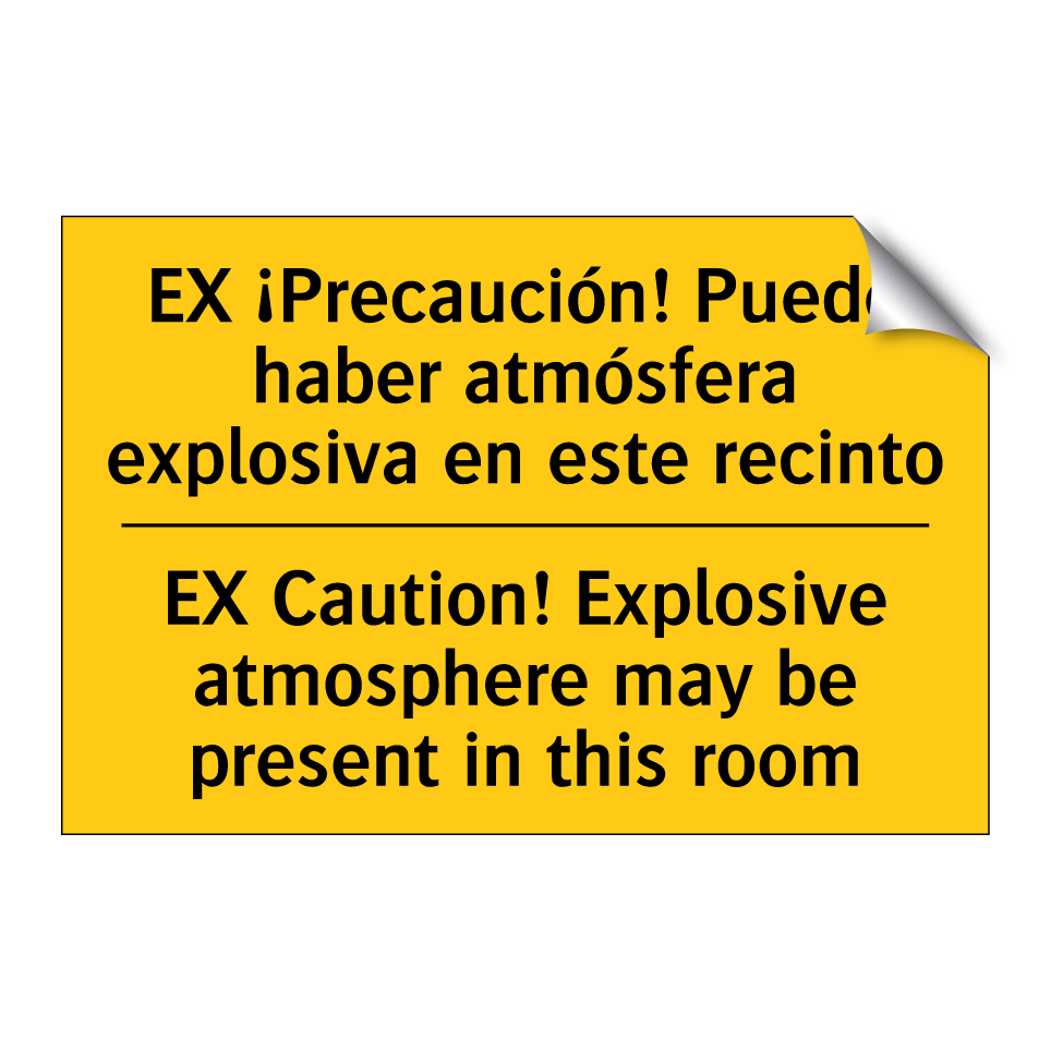 EX Caution! Explosive atmosphere may be present in this room - EX Caution! Explosive atmosphere may be present in this room