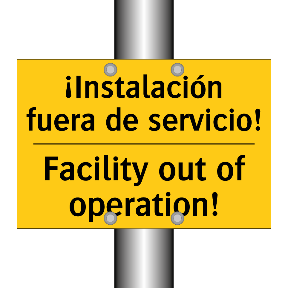 ¡Instalación fuera de servicio! - Facility out of operation!