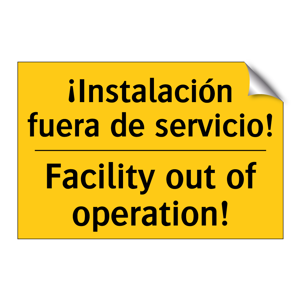 ¡Instalación fuera de servicio! - Facility out of operation!