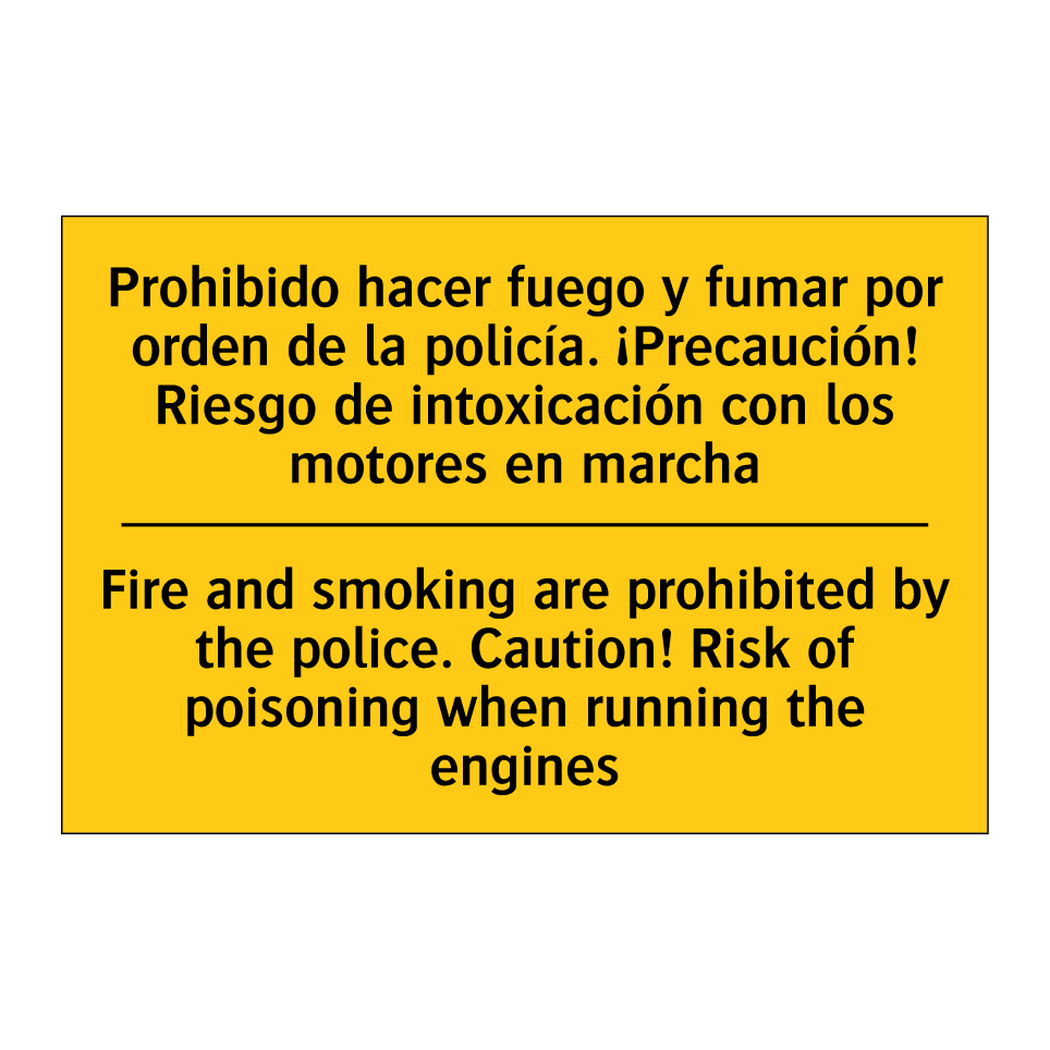 Fire and smoking are prohibited by the police. Caution! Risk of poisoning when running the engines - Fire and smoking are prohibited by the police. Caution! Risk of poisoning when running the engines