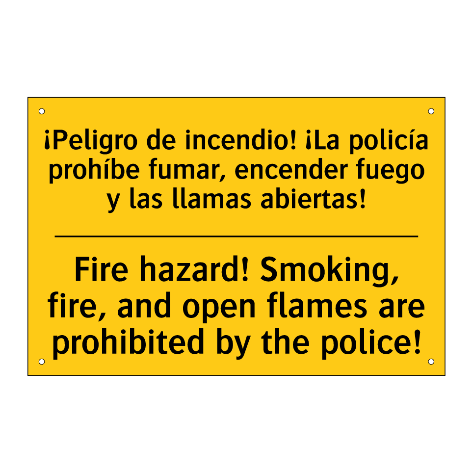 ¡Peligro de incendio! ¡La policía prohíbe fumar, encender fuego y las llamas abiertas! - Fire hazard! Smoking, fire, and open flames are prohibited by the police!