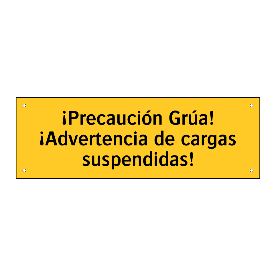 ¡Precaución Grúa! ¡Advertencia de cargas suspendidas!
