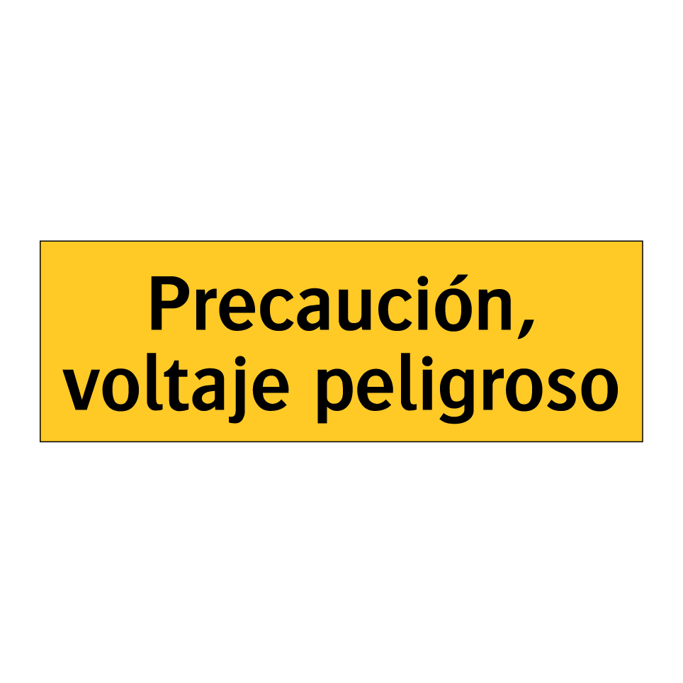 Precaución, voltaje peligroso