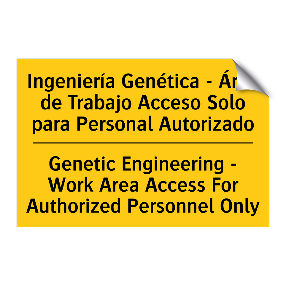 Ingeniería Genética - Área de Trabajo Acceso Solo para Personal Autorizado - Genetic Engineering - Work Area Access For Authorized Personnel Only