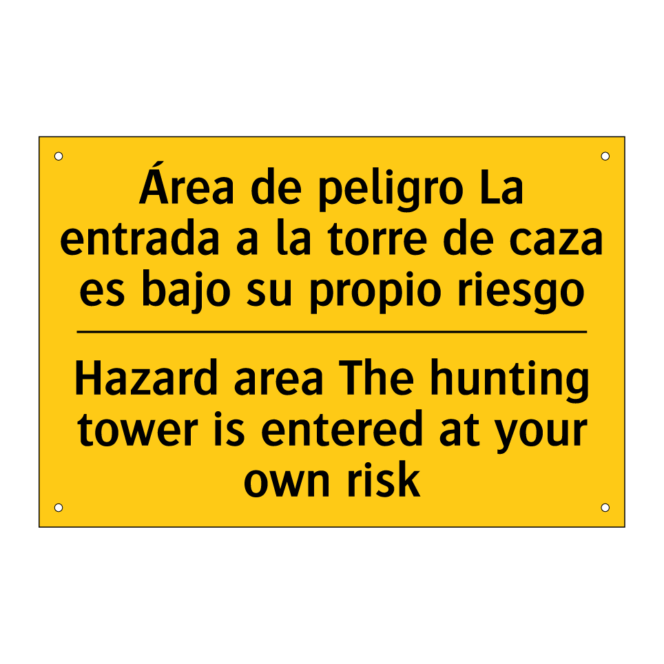 Área de peligro La entrada a la torre de caza es bajo su propio riesgo - Hazard area The hunting tower is entered at your own risk