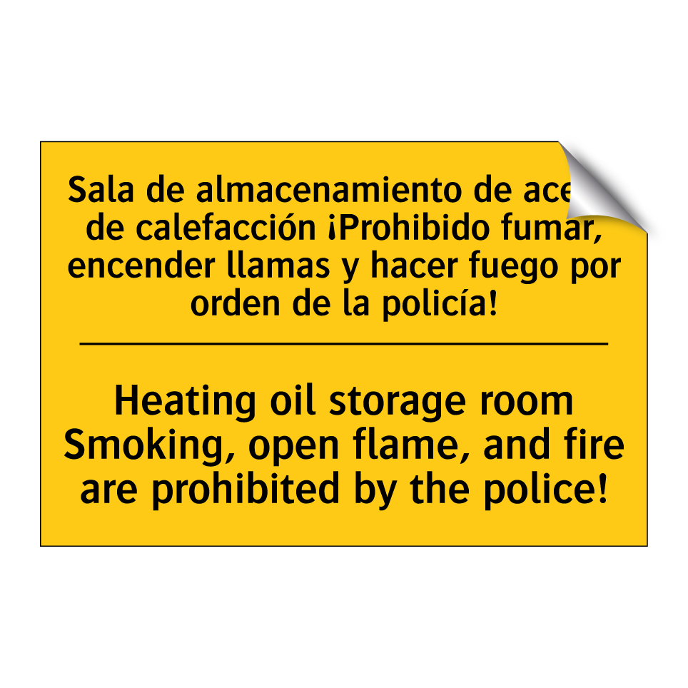 Sala de almacenamiento de aceite de calefacción ¡Prohibido fumar, encender llamas y hacer fuego por orden de la policía! - Heating oil storage room Smoking, open flame, and fire are prohibited by the police!