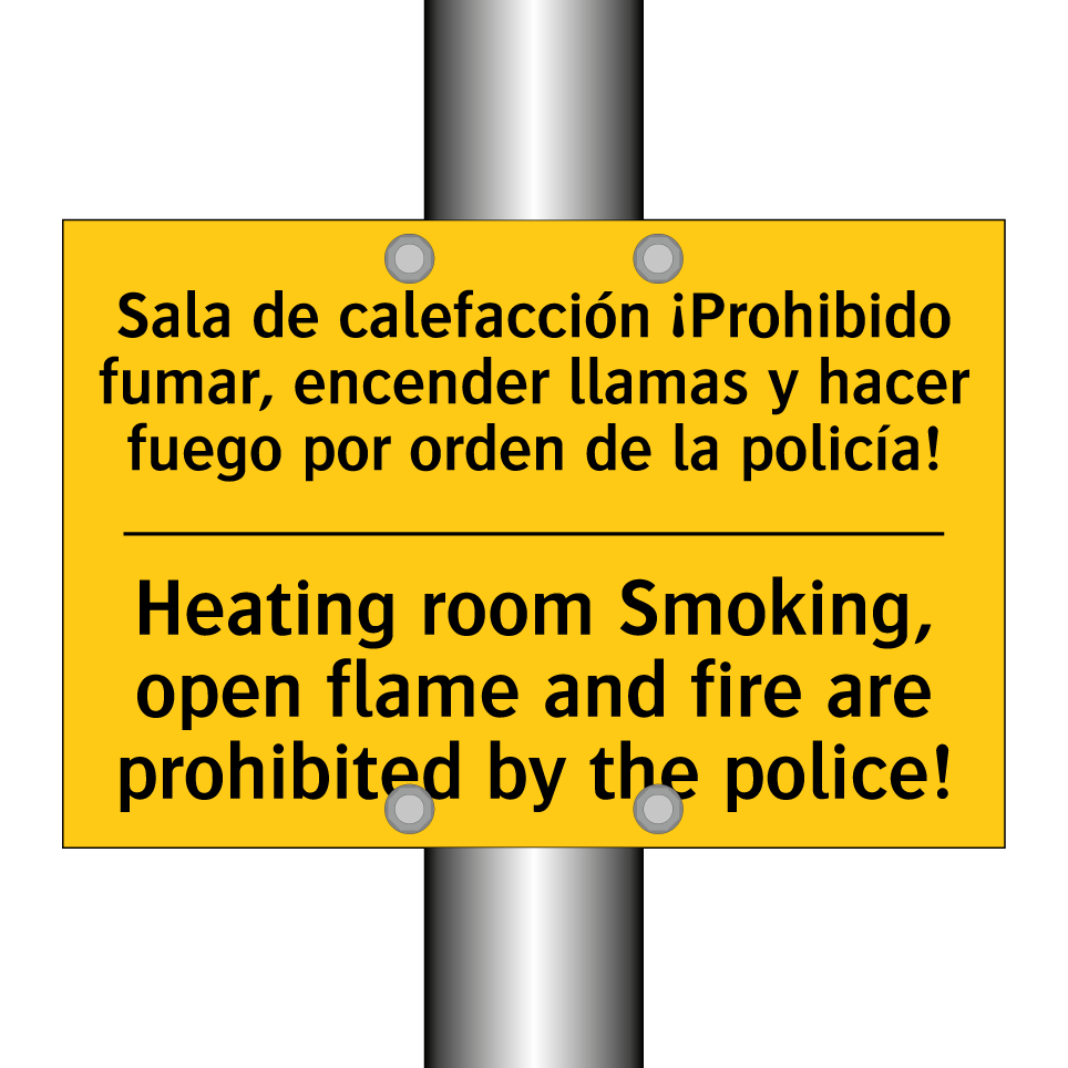 Sala de calefacción ¡Prohibido fumar, encender llamas y hacer fuego por orden de la policía! - Heating room Smoking, open flame and fire are prohibited by the police!