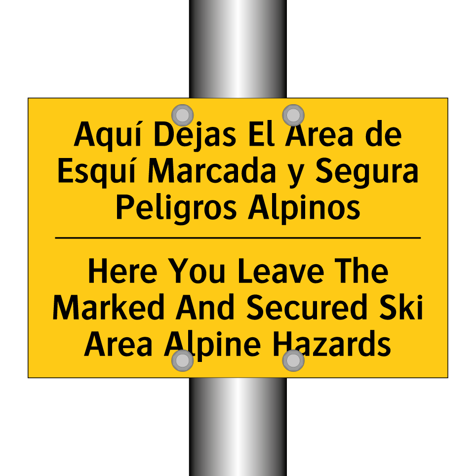 Aquí Dejas El Área de Esquí Marcada y Segura Peligros Alpinos - Here You Leave The Marked And Secured Ski Area Alpine Hazards