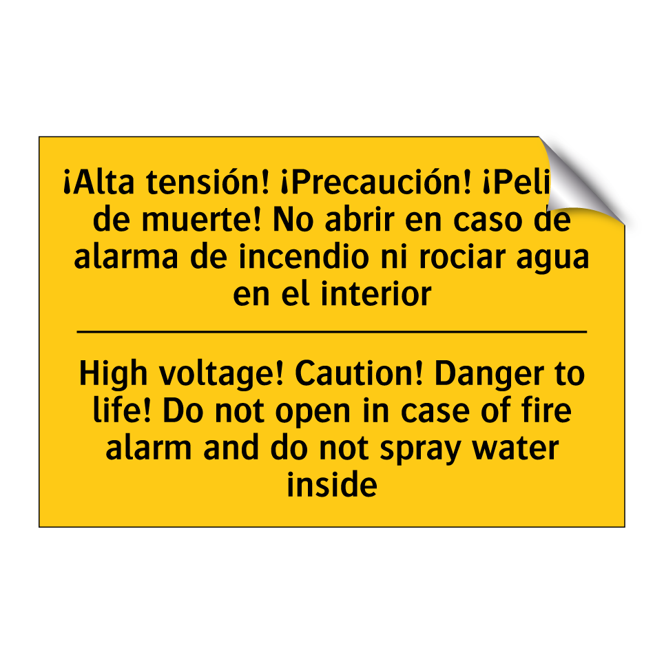 High voltage! Caution! Danger to life! Do not open in case of fire alarm and do not spray water inside - High voltage! Caution! Danger to life! Do not open in case of fire alarm and do not spray water inside