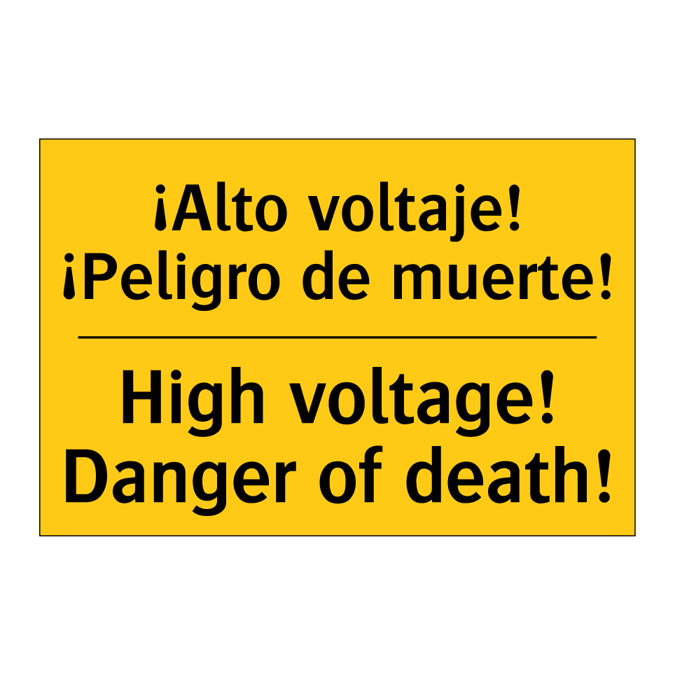 ¡Alto voltaje! ¡Peligro de muerte! - High voltage! Danger of death!
