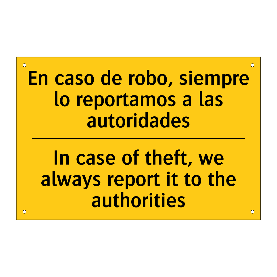 En caso de robo, siempre lo reportamos a las autoridades - In case of theft, we always report it to the authorities