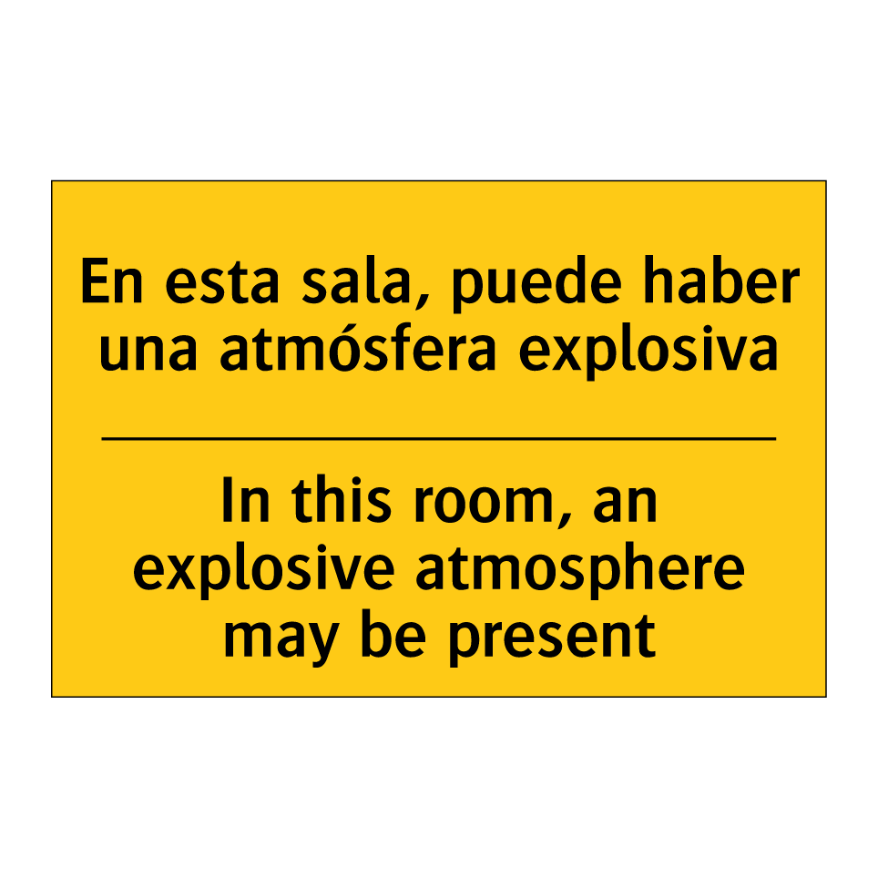 En esta sala, puede haber una atmósfera explosiva - In this room, an explosive atmosphere may be present