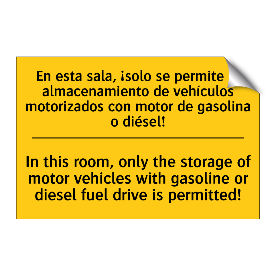 En esta sala, ¡solo se permite el almacenamiento de vehículos motorizados con motor de gasolina o diésel! - In this room, only the storage of motor vehicles with gasoline or diesel fuel drive is permitted!