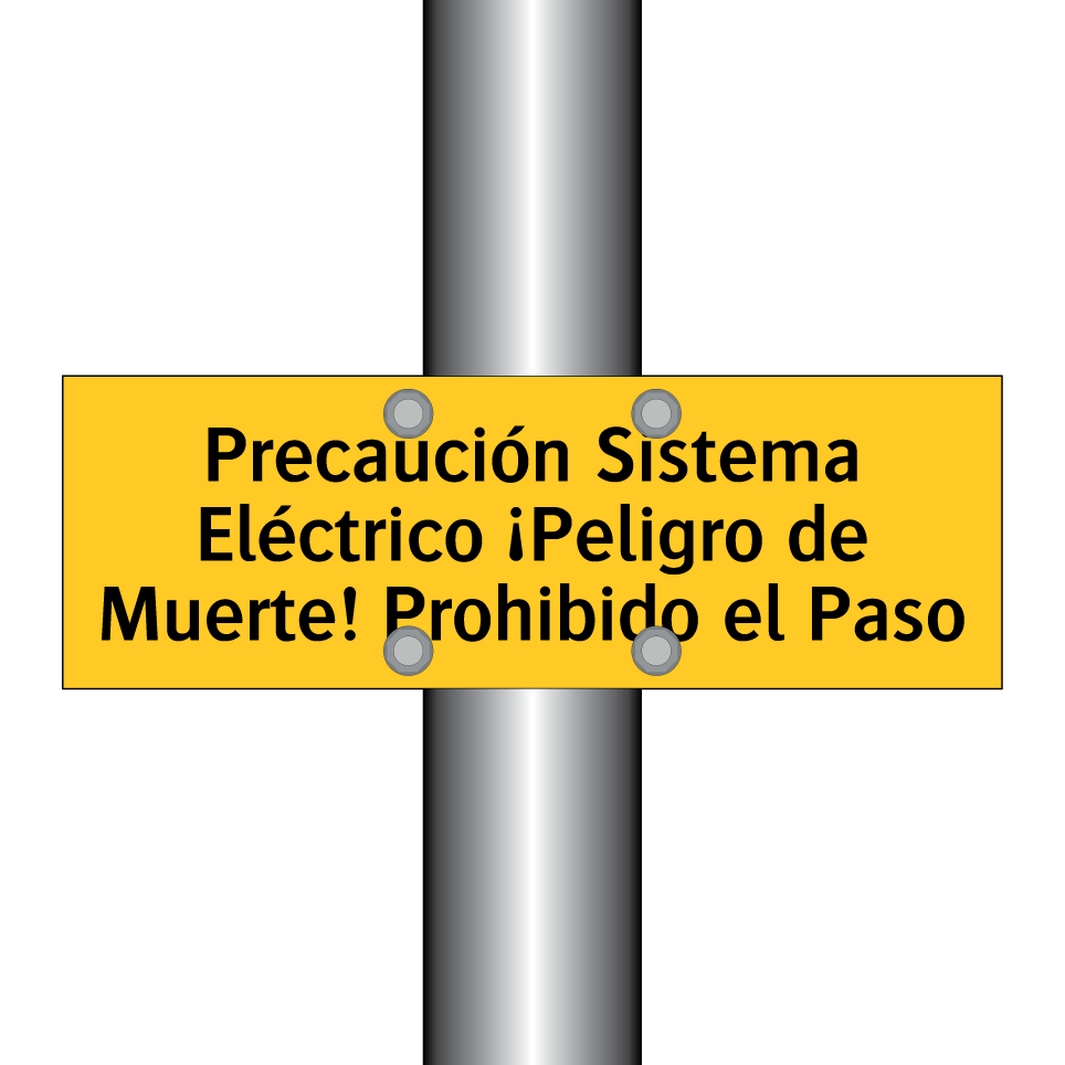 Precaución Sistema Eléctrico ¡Peligro de Muerte! Prohibido el Paso