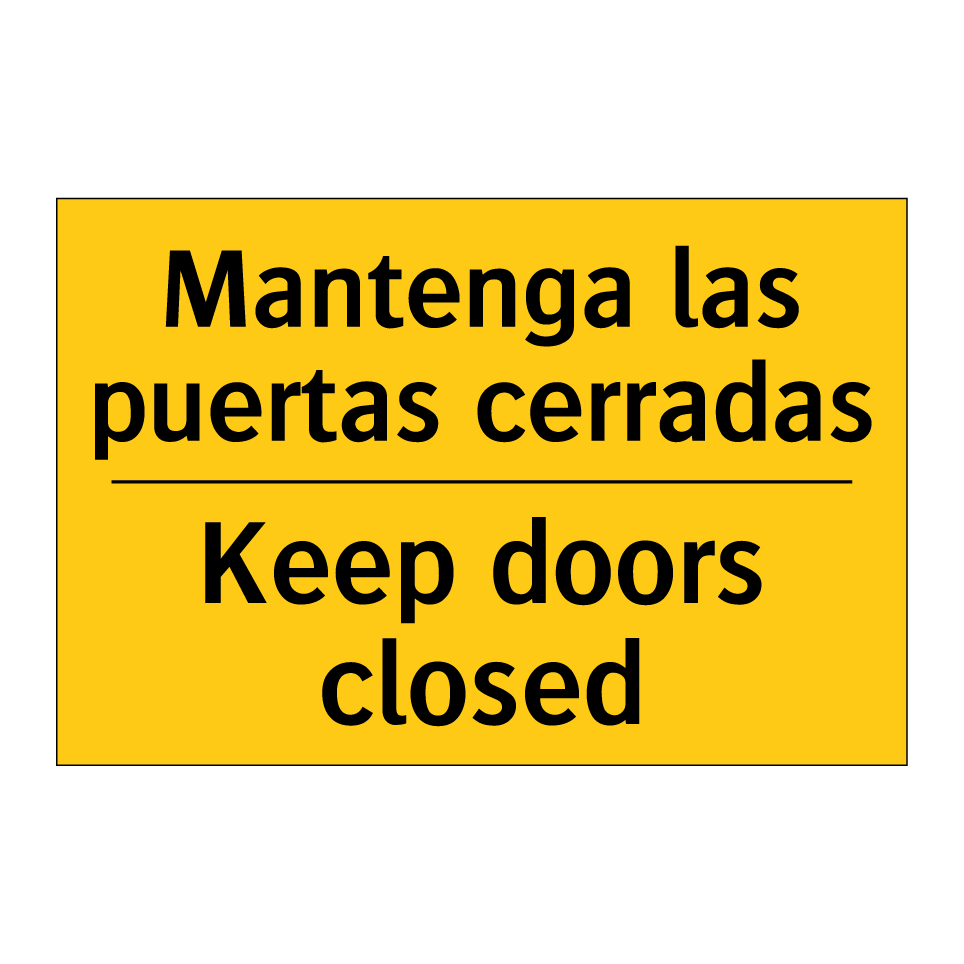 Mantenga las puertas cerradas - Keep doors closed