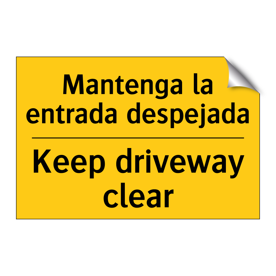 Mantenga la entrada despejada - Keep driveway clear