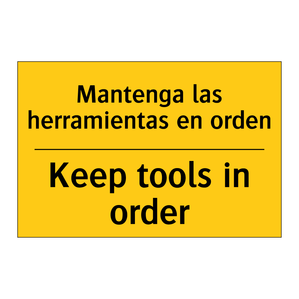 Mantenga las herramientas en orden - Keep tools in order